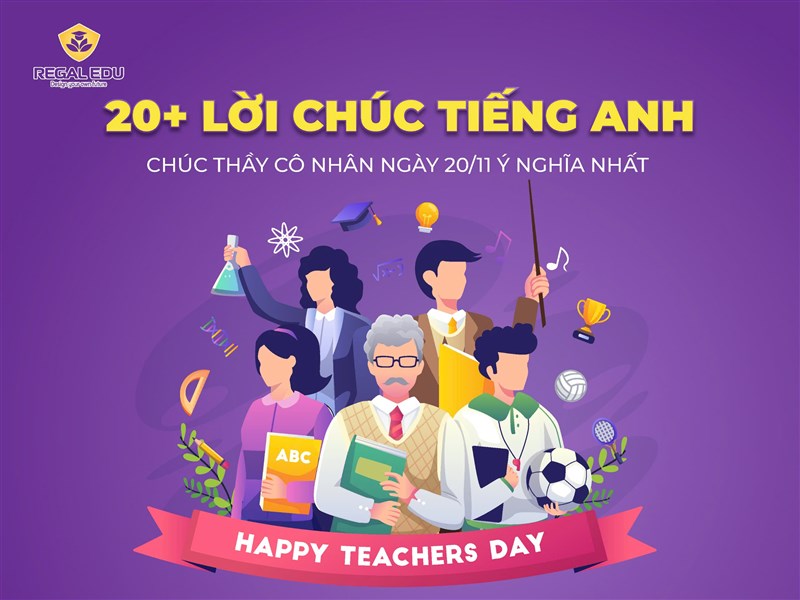 20+ Lời chúc thầy cô bằng tiếng Anh nhân ngày 20/11 ý nghĩa nhất 