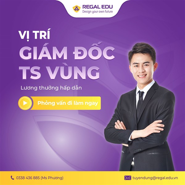 Tuyển dụng Giám Đốc Tuyển Sinh Vùng khu vực Hà Nội