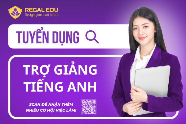 Cơ hội nghề nghiệp - Trợ giảng Tiếng Anh [TOÀN HỆ THỐNG]