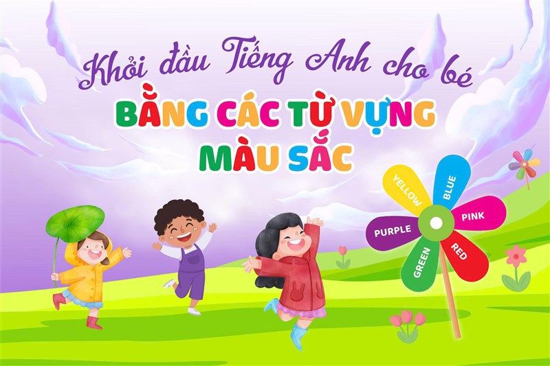 🌈 Học tiếng Anh chủ đề màu sắc – Khởi đầu rực rỡ cho hành trình Anh ngữ của bé