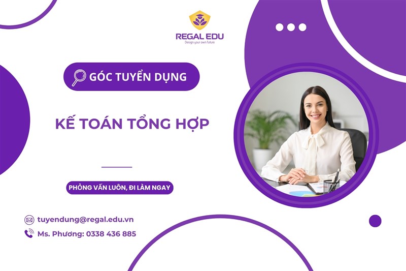 Regal Edu tuyển dụng Kế toán Tổng hợp