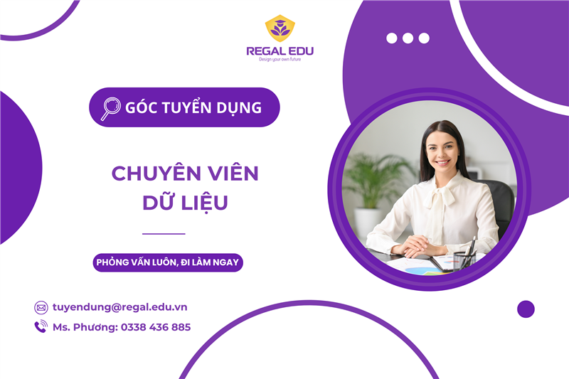Regal Edu tuyển dụng Chuyên viên Dữ liệu