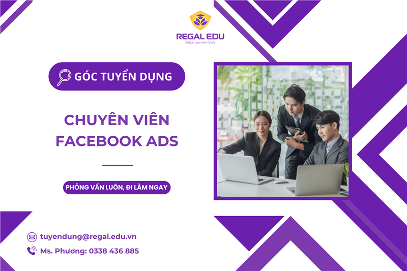 Regal Edu tuyển dụng Chuyên viên Facebook Ads