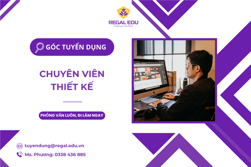 Regal Edu tuyển dụng Chuyên viên Thiết kế