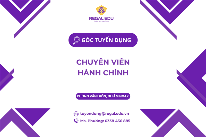 Regal Edu Tuyển Dụng Chuyên Viên Hành Chính