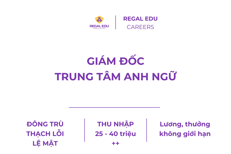Giám đốc Trung tâm Anh ngữ - Đông Anh, Long Biên