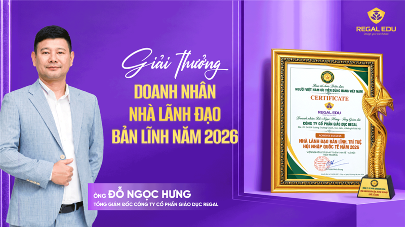 [TẠP CHÍ TÂM LÝ - GIÁO DỤC] REGAL EDU: NUÔI DƯỠNG SỰ TỰ TIN, PHÁT TRIỂN NĂNG LỰC TIẾNG ANH CHỦ ĐỘNG  